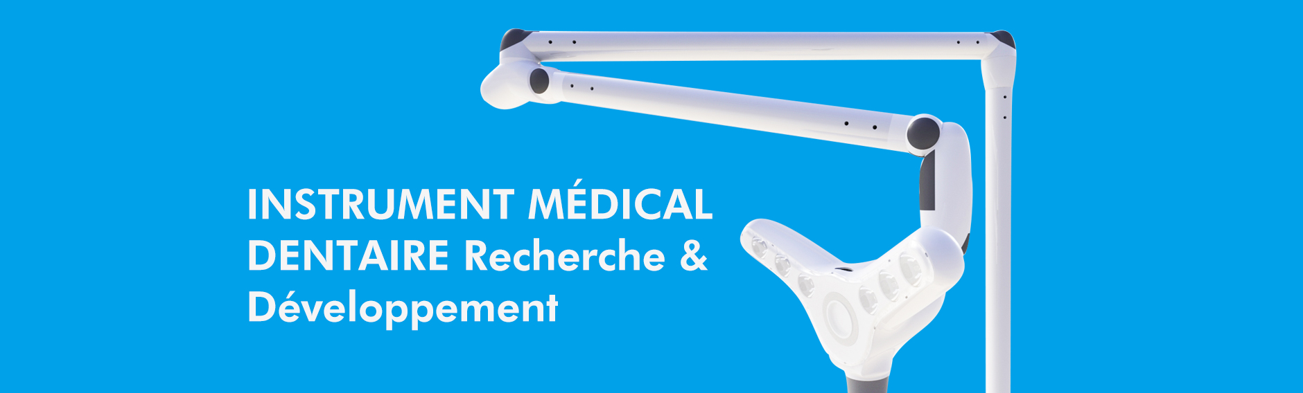 R&D d&#039;instruments médicaux dentaires