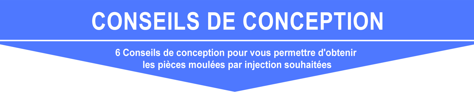 6 Conseils de conception pour vous permettre d&#039;obtenir les pièces moulées par injection souhait
