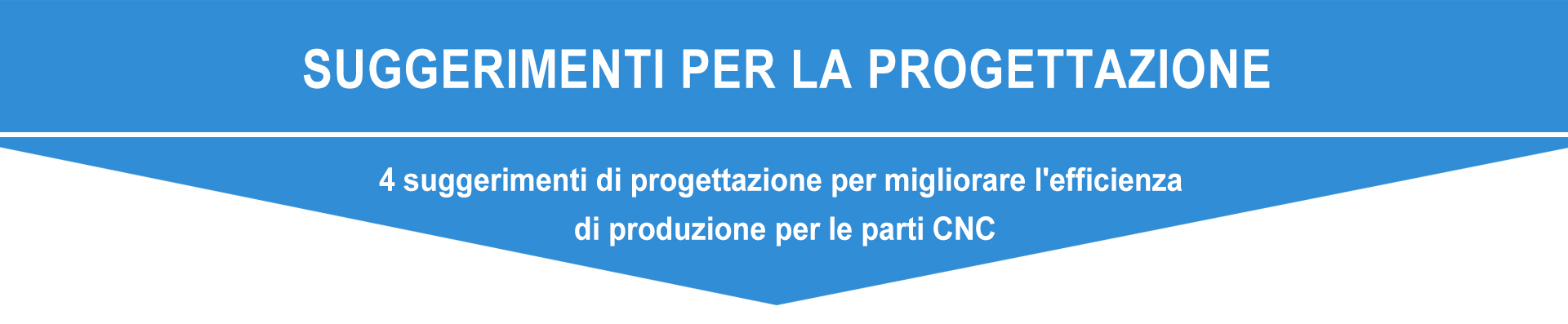 4 suggerimenti di progettazione per migliorare l&#039;efficienza di produzione per le parti CNC