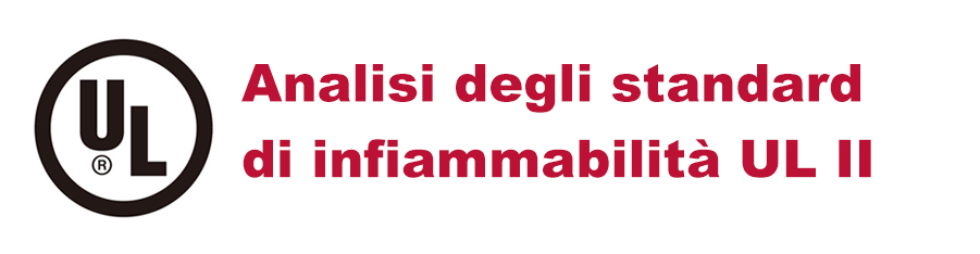 Analisi degli standard di infiammabilità UL II