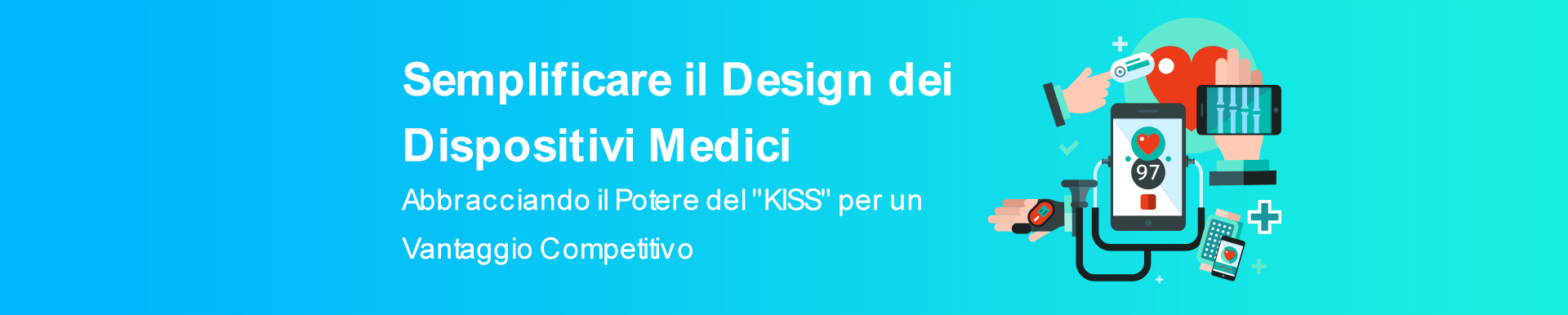 Semplificare il Design dei Dispositivi Medici