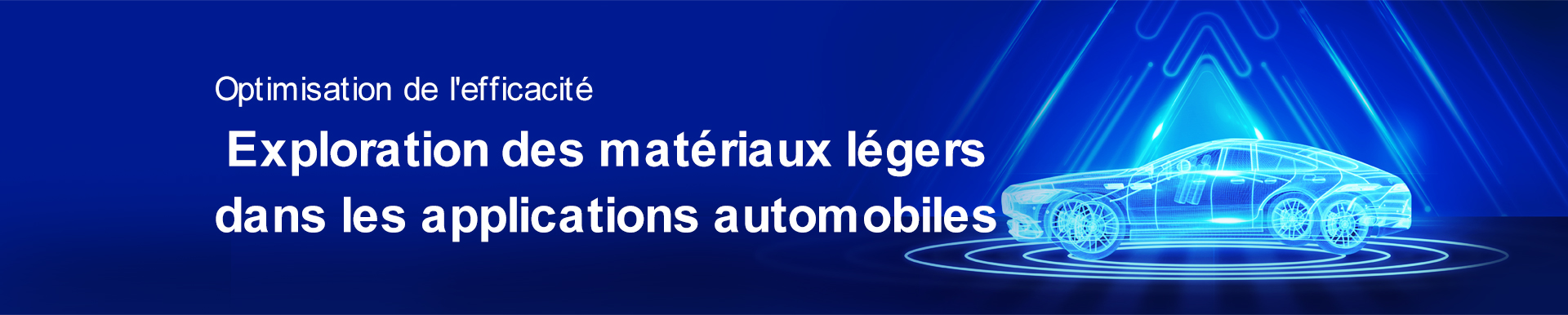 Optimisation de l&#039;efficacité : Exploration des matériaux légers dans les applications automobil